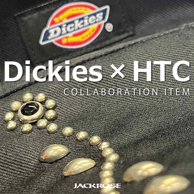 【JACKROSE】HTC×Dickies COLLABORATION ITEM