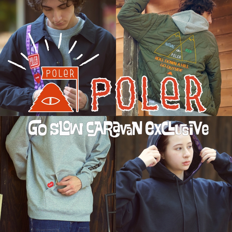 《go slow caravan》GSC直営によるPOLeR／ポーラー別注第5弾が登場！