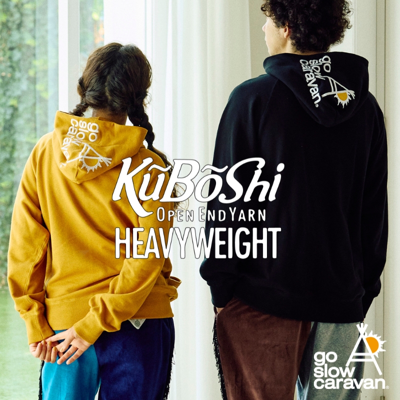 《go slow caravan》空紡糸裏毛☆HEAVYWEIGHTシリーズ第2弾登場！
