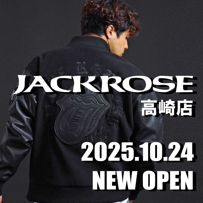 【JACKROSE】10/24 NEWオープン！JACKROSE高崎店