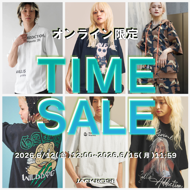 【JACKROSE】タイムセール開催！