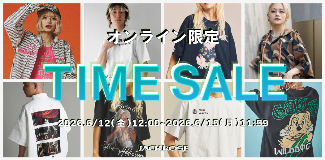 【JACKROSE】タイムセール開催！