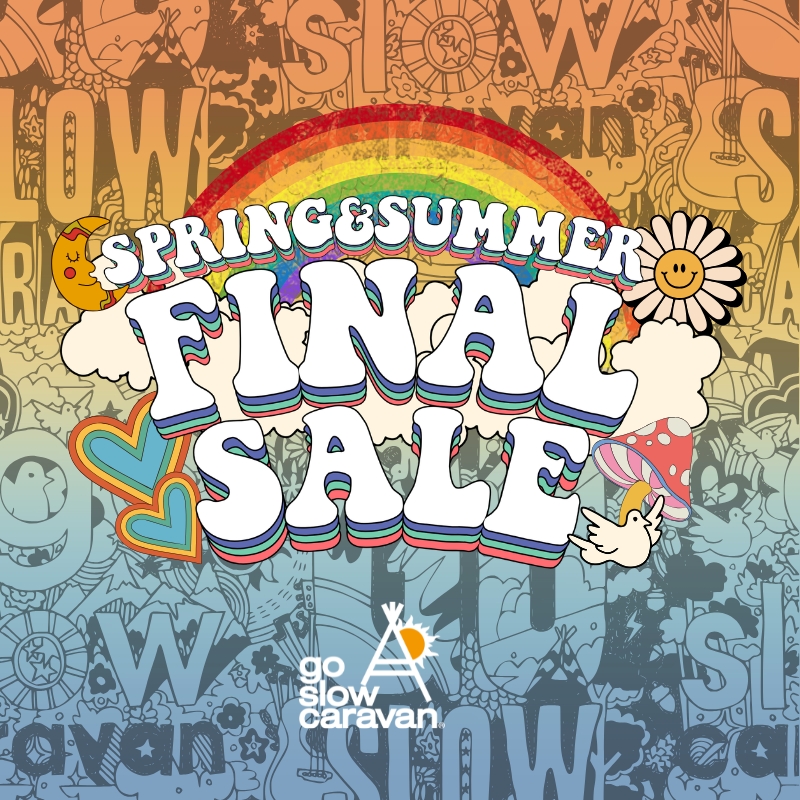 《go slow caravan》春夏セール終盤☆FINAL SALEスタート！