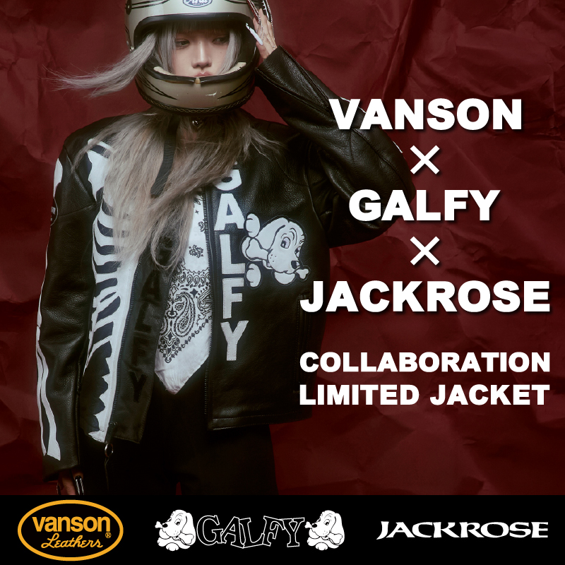 【JACKROSE】VANSON×GALFYのトリプルコラボアイテムが解禁！＆名作モデルの再入荷